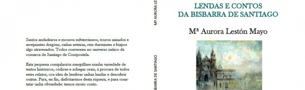 Presentación del libro: "Lendas e contos da bisbarra de Santiago"