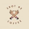 Shot me coffee