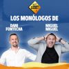 Los monólogos de Dani Fontecha y Miguel MIguel